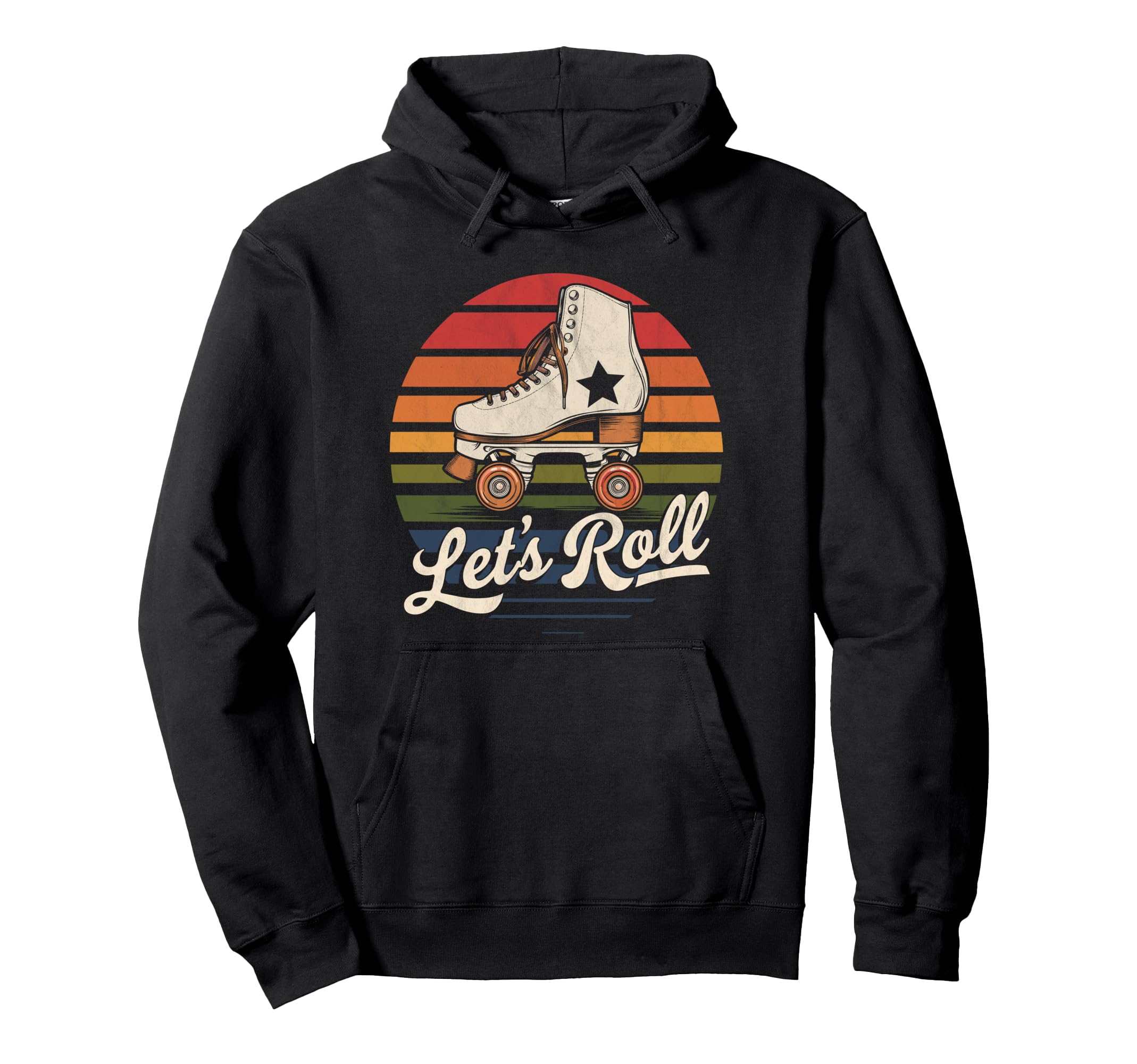 Let S Roll Roller Skating Skater Hoodie - Fun Novelty Design Men Women - T-Shirt, Sweatshirt, Hoodie