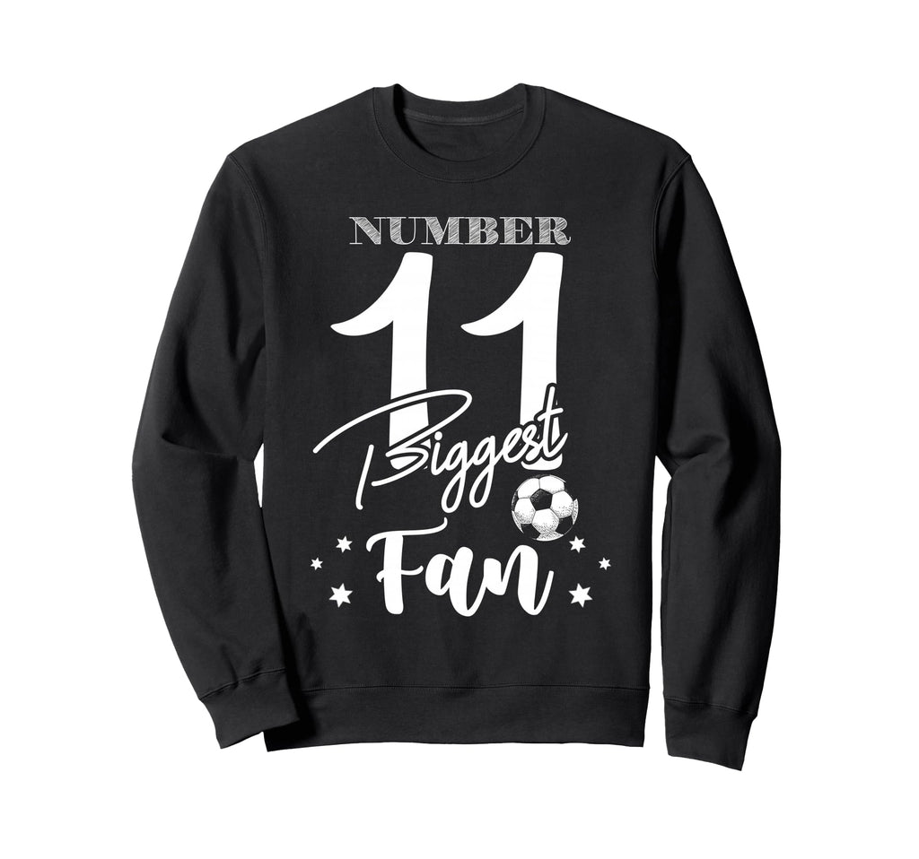 Number 11 Biggest Fan Soccer Player Sweatshirt - Graphic Print Men Women - T-Shirt, Sweatshirt, Hoodie