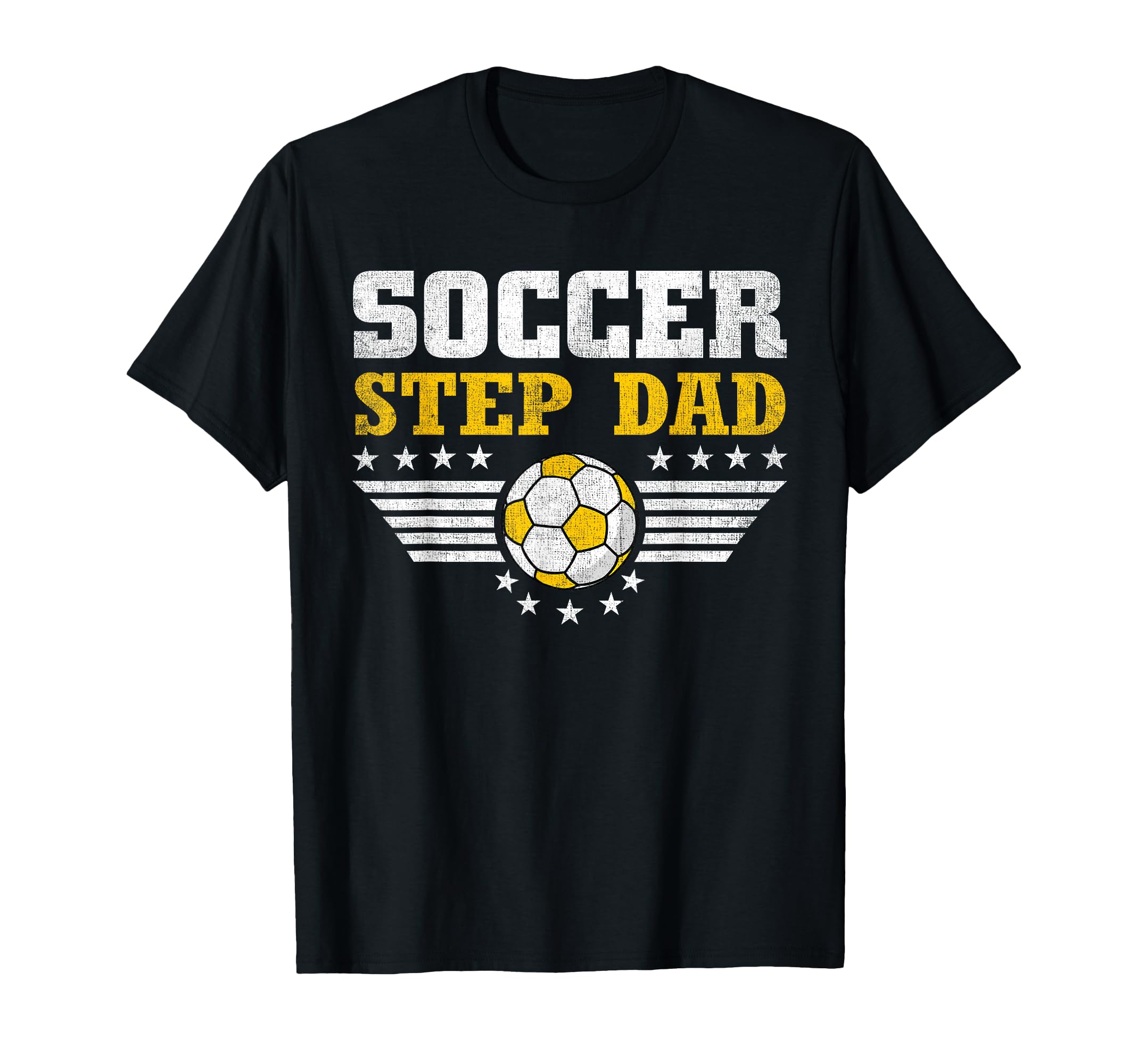 Soccer Step Dad Funny Sports Players Step T-Shirt - Graphic Print Unisex - T-Shirt, Sweatshirt, Hoodie