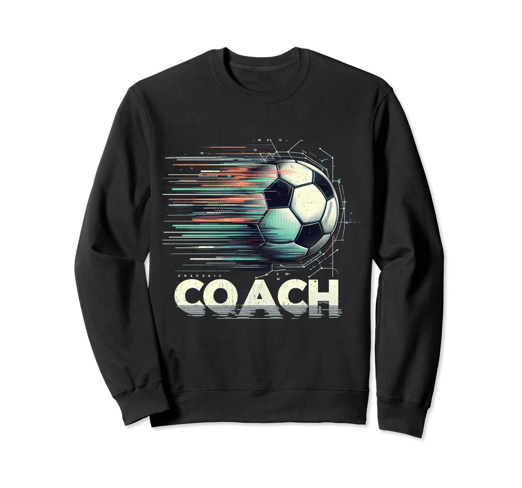 Soccer Coach Training Coaching Sweatshirt - Unique Graphic for Adults - T-Shirt, Sweatshirt, Hoodie