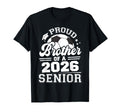 Proud Brother 2026 Senior Soccer Ball T-Shirt - Streetwear Style Unisex - T-Shirt, Sweatshirt, Hoodie