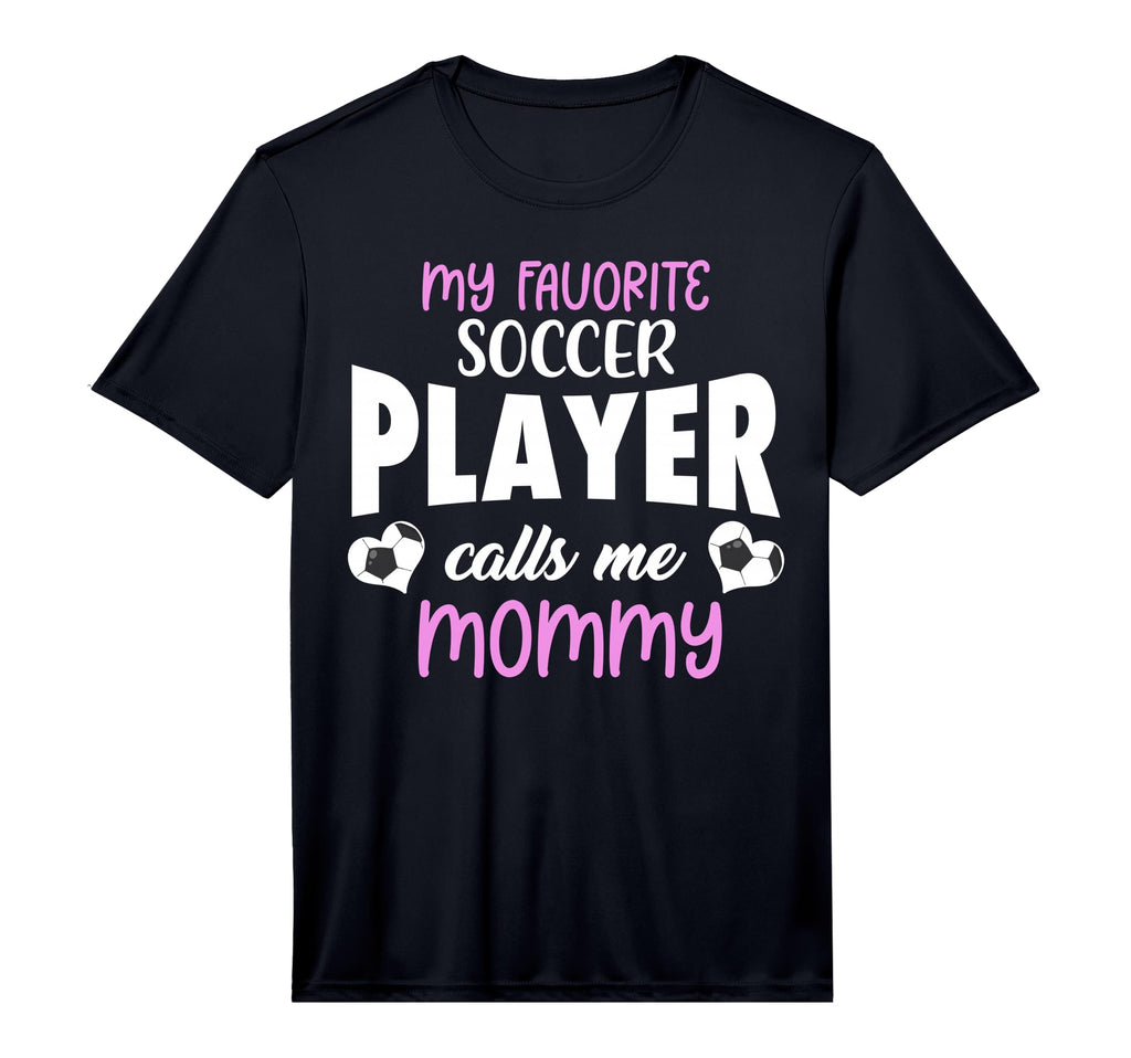 Mens My Favorite Soccer Player Calls Me T-Shirt - Novelty Apparel Unisex - T-Shirt, Sweatshirt, Hoodie