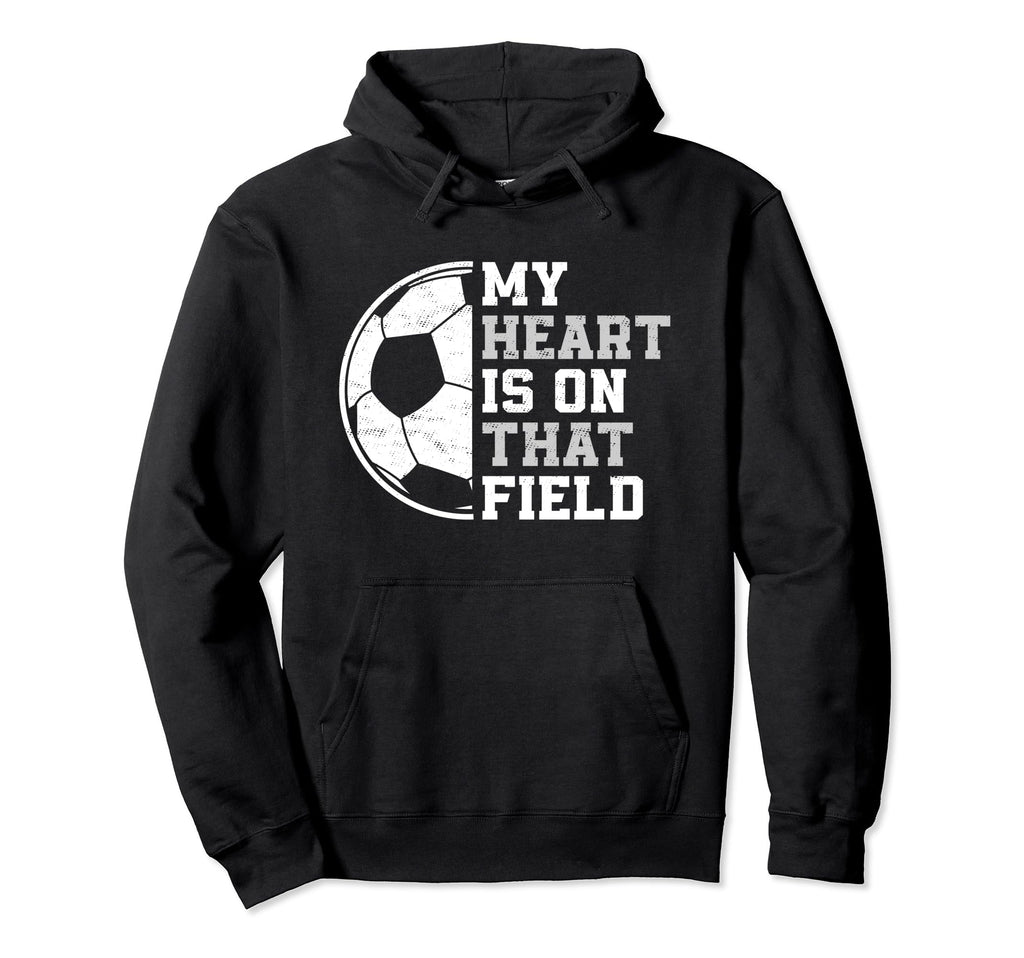 My Heart Is That Soccer Field Proud Hoodie - Streetwear Style for Adults - T-Shirt, Sweatshirt, Hoodie