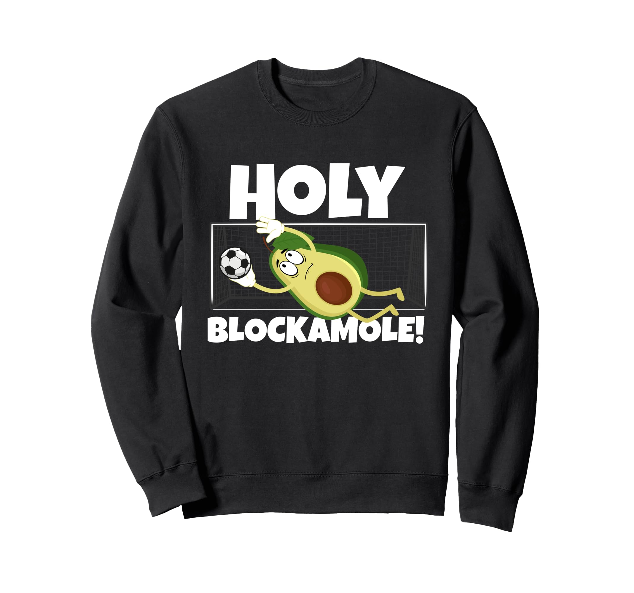 Holy Blockamole Funny Soccer Player Sweatshirt - Unique Graphic for Adults - T-Shirt, Sweatshirt, Hoodie