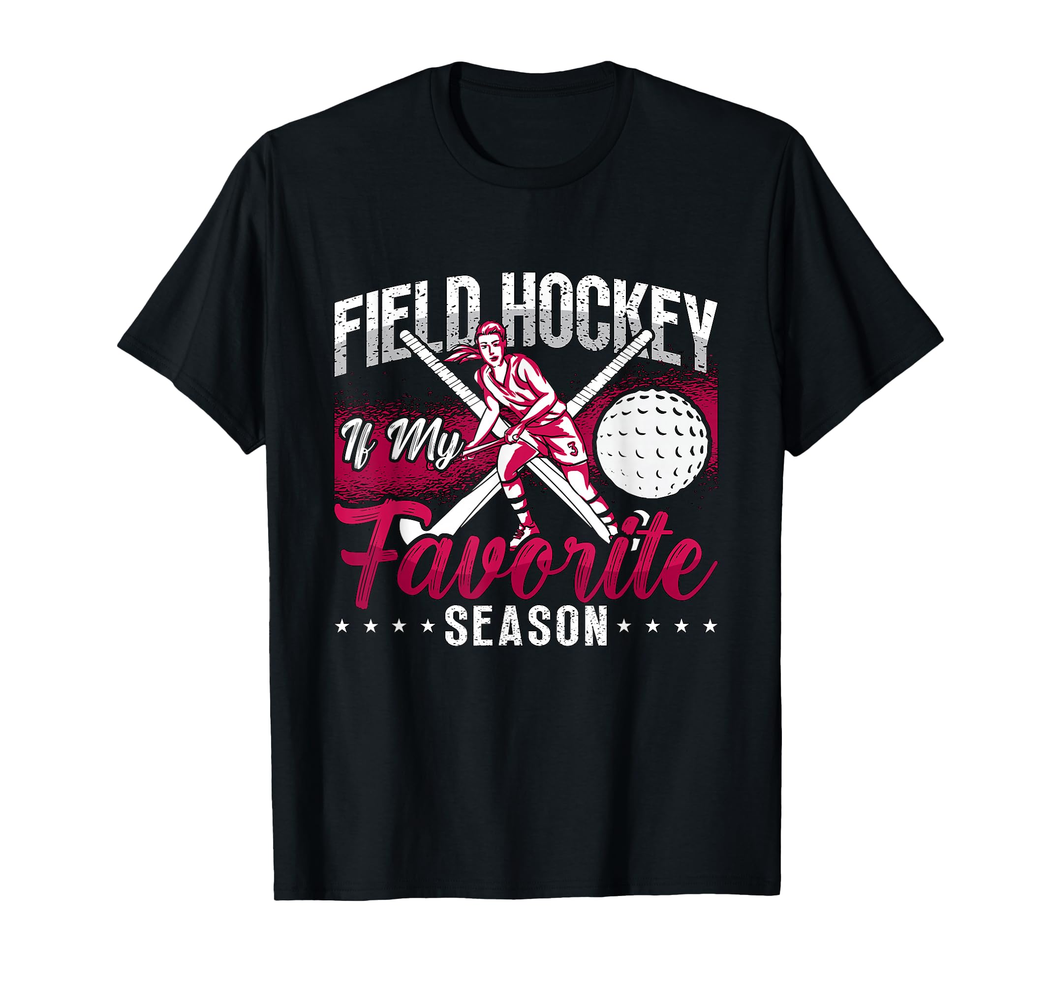 Field Hockey Is My Favorite Season T-Shirt - Trendy Graphic for Adults - T-Shirt, Sweatshirt, Hoodie