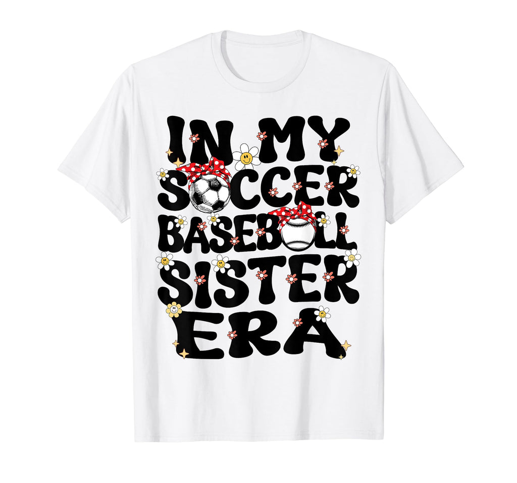 My Soccer Baseball Sister Era Baseball T-Shirt - Aesthetic Graphic Unisex - T-Shirt, Sweatshirt, Hoodie