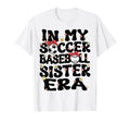 My Soccer Baseball Sister Era Baseball T-Shirt - Aesthetic Graphic Unisex - T-Shirt, Sweatshirt, Hoodie