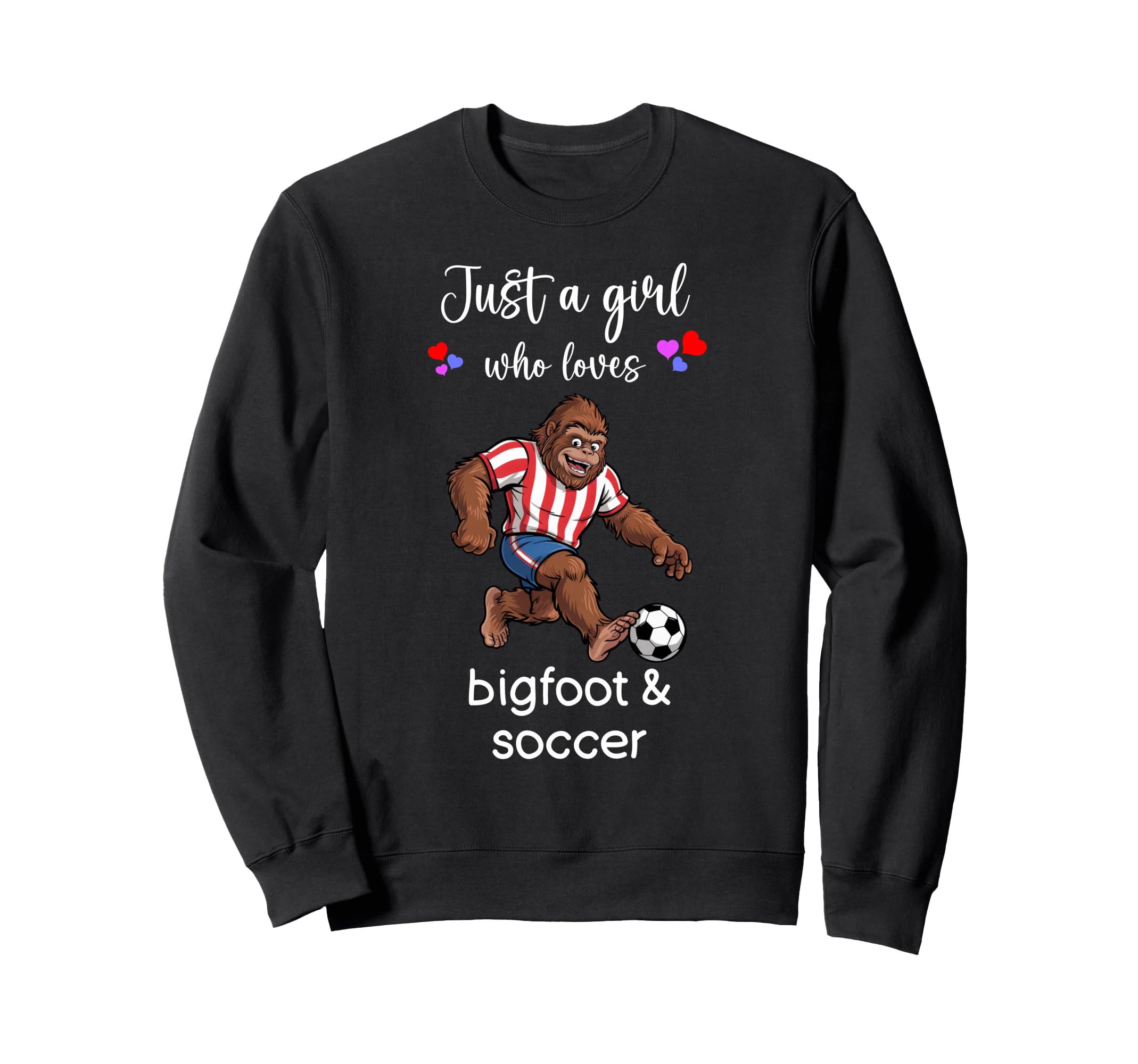 Bigfoot Soccer Bigfoot Soccer Sweatshirt - Graphic Print Unisex - T-Shirt, Sweatshirt, Hoodie