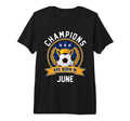 Champions Are Born June Football T-Shirt - Casual Everyday Wear Unisex - T-Shirt, Sweatshirt, Hoodie