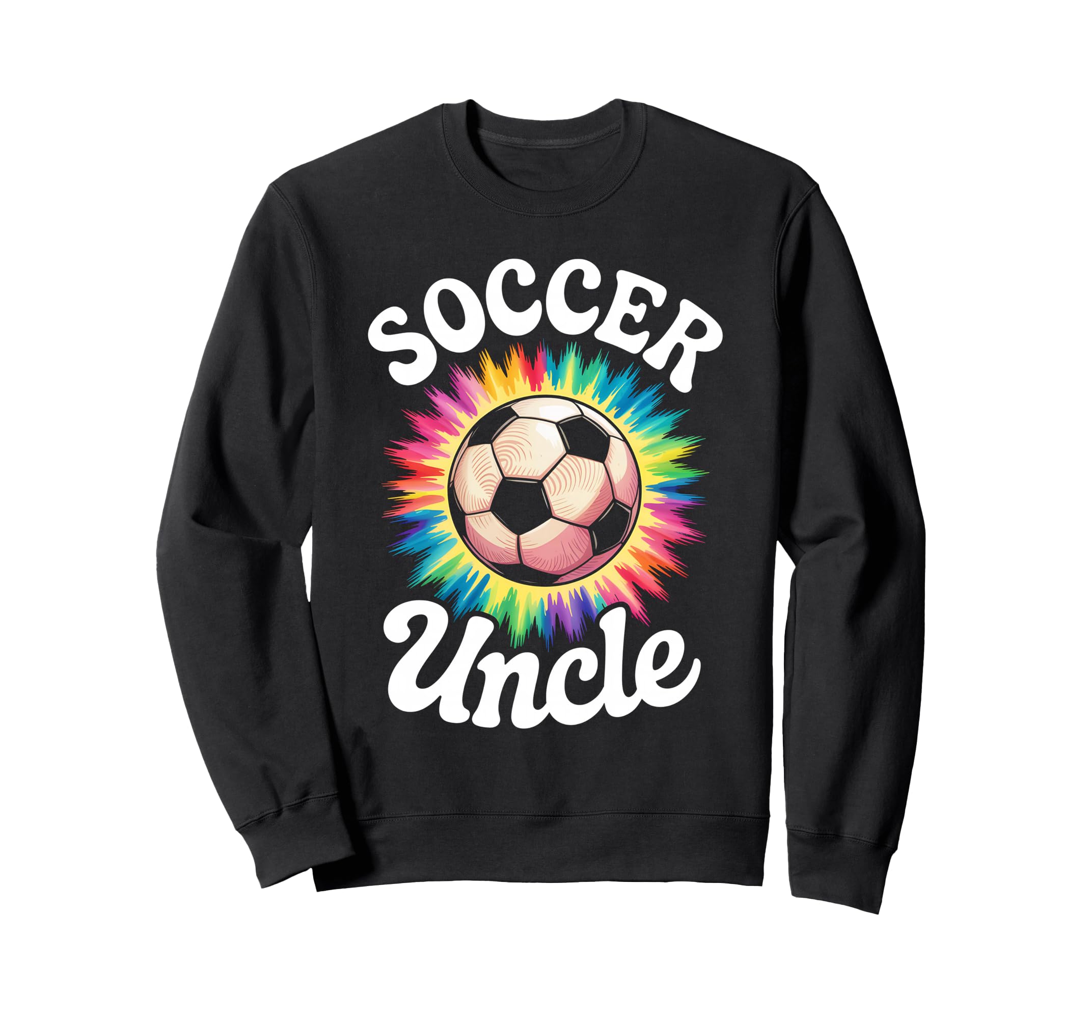 Soccer Uncle Tie Dye Sweatshirt - Casual Everyday Wear for Adults - T-Shirt, Sweatshirt, Hoodie