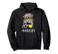 Soccer And Softball Mom Life Momlife Hoodie - Streetwear Style Unisex - T-Shirt, Sweatshirt, Hoodie