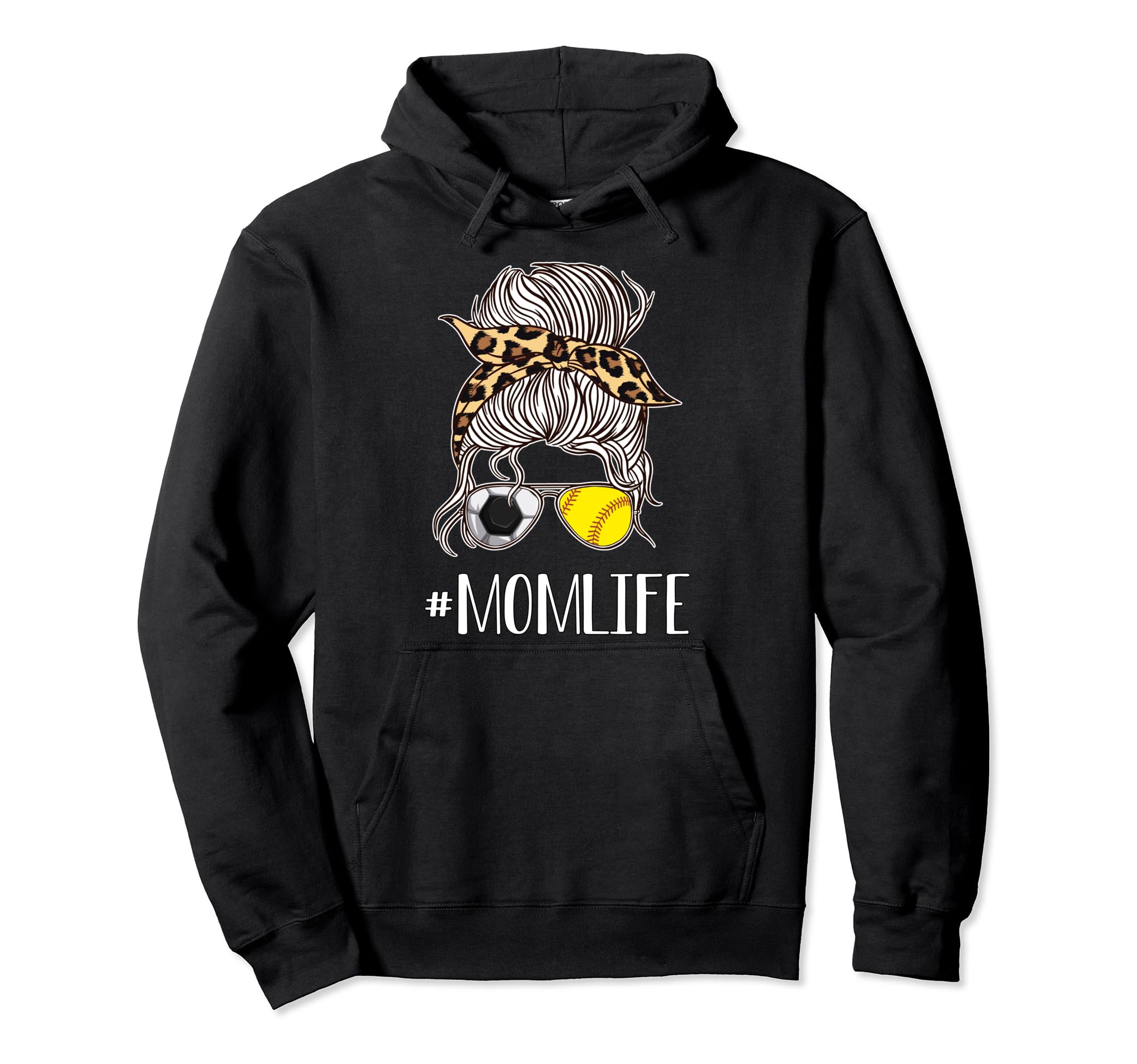 Soccer And Softball Mom Life Momlife Hoodie - Streetwear Style Unisex - T-Shirt, Sweatshirt, Hoodie