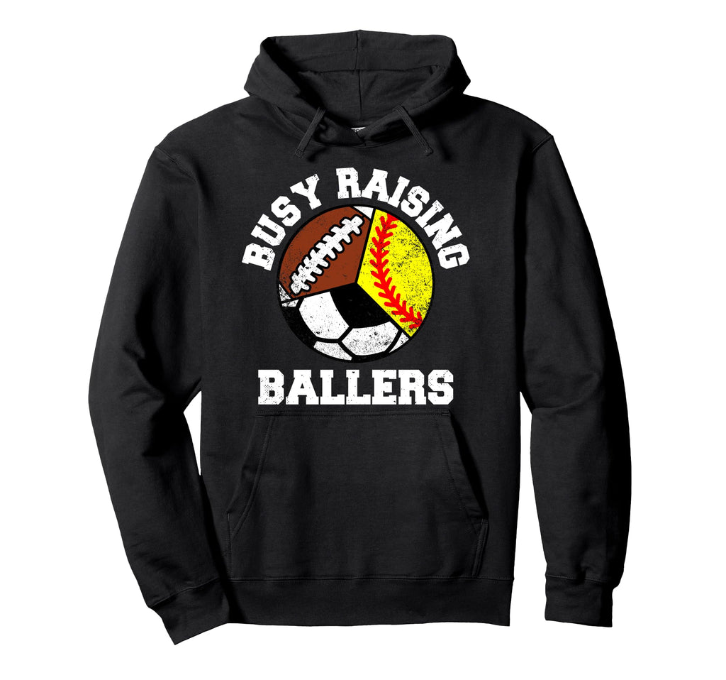Busy Raising Ballers Funny Softball Hoodie - Custom Art Print for Adults - T-Shirt, Sweatshirt, Hoodie