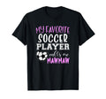 My Favorite Soccer Player Call Me T-Shirt - Trendy Graphic for Adults - T-Shirt, Sweatshirt, Hoodie