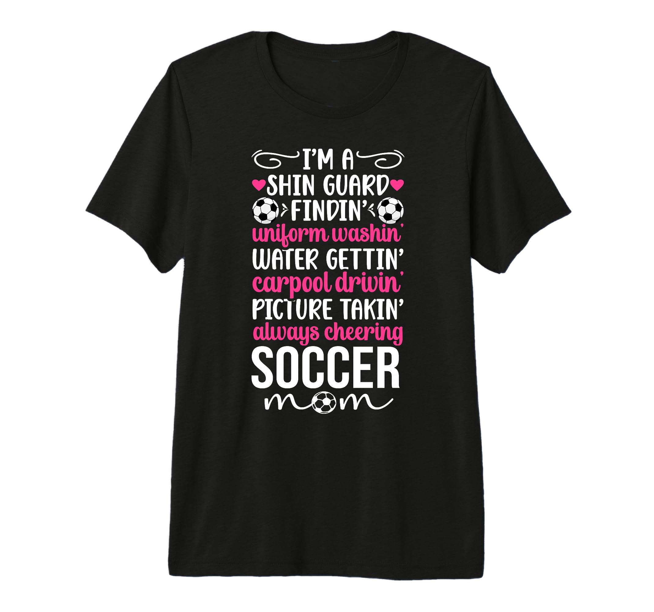 Im Soccer Mom Soccer Player Mother Soccer T-Shirt - Novelty Apparel Unisex - T-Shirt, Sweatshirt, Hoodie