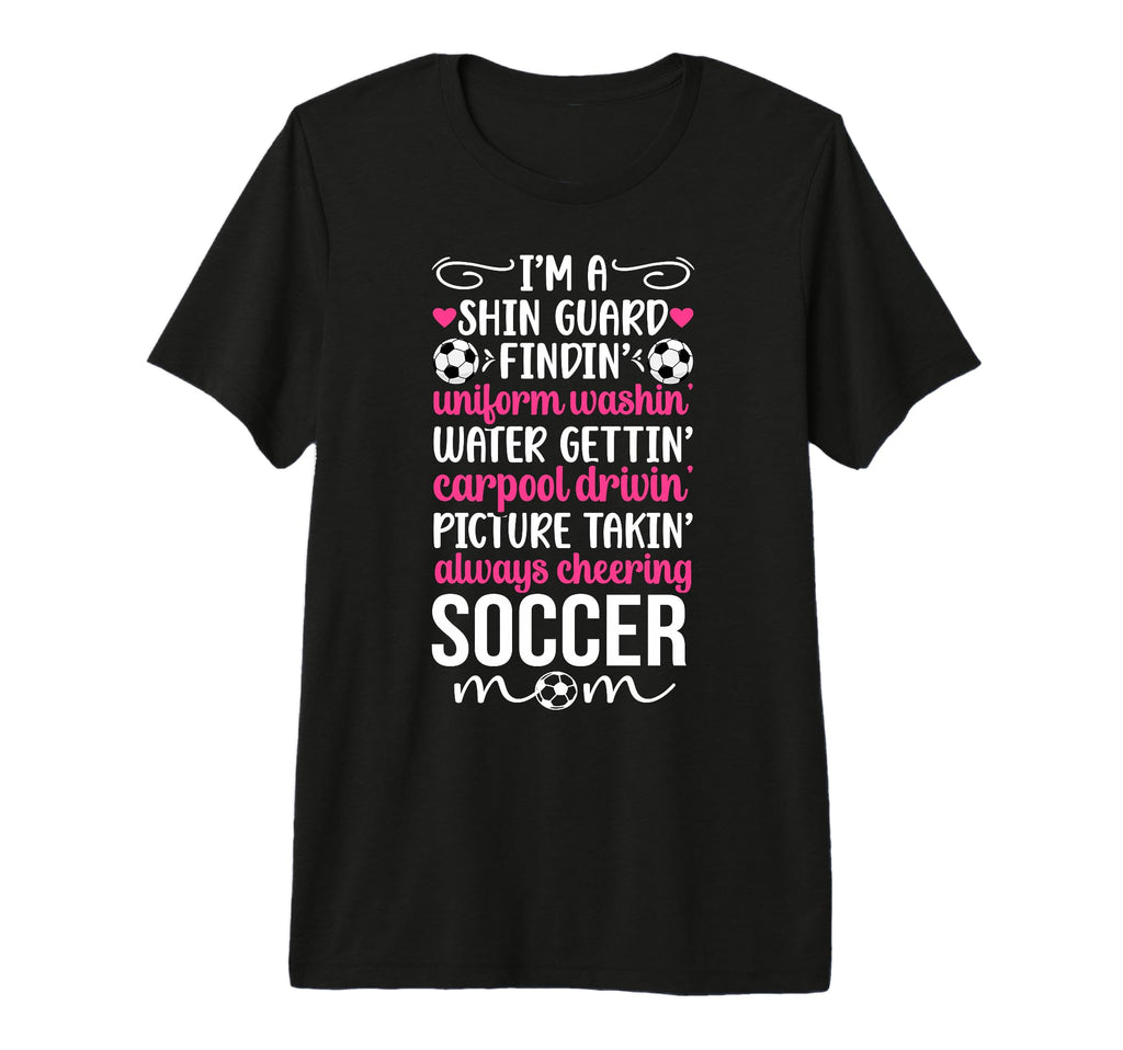 Im Soccer Mom Soccer Player Mother Soccer T-Shirt - Unique Graphic Unisex - T-Shirt, Sweatshirt, Hoodie