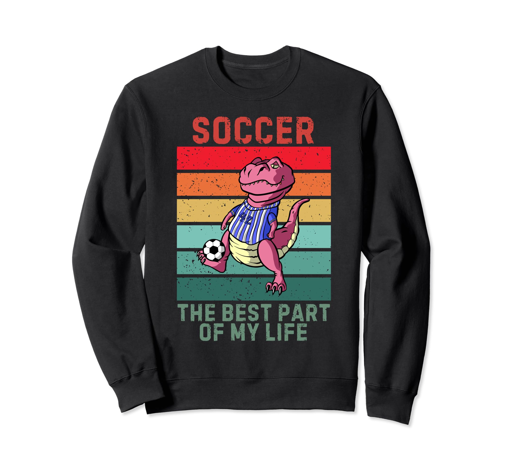 Dinosaur Best Part My Life Soccer Sweatshirt - Minimalist Print Unisex - T-Shirt, Sweatshirt, Hoodie