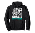 Thats My Lacrosse Goalie Dad Lacrosse Hoodie - Unique Graphic Unisex - T-Shirt, Sweatshirt, Hoodie