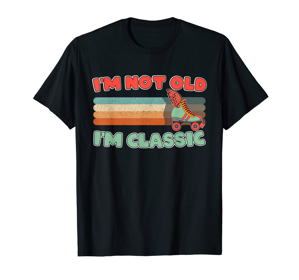 Im Not Old Im Roller Skating 70S T-Shirt - Casual Everyday Wear for Adults - T-Shirt, Sweatshirt, Hoodie