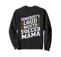 Somebodys Loud Mouth Crying Player Sweatshirt - Streetwear Style Men Women - T-Shirt, Sweatshirt, Hoodie