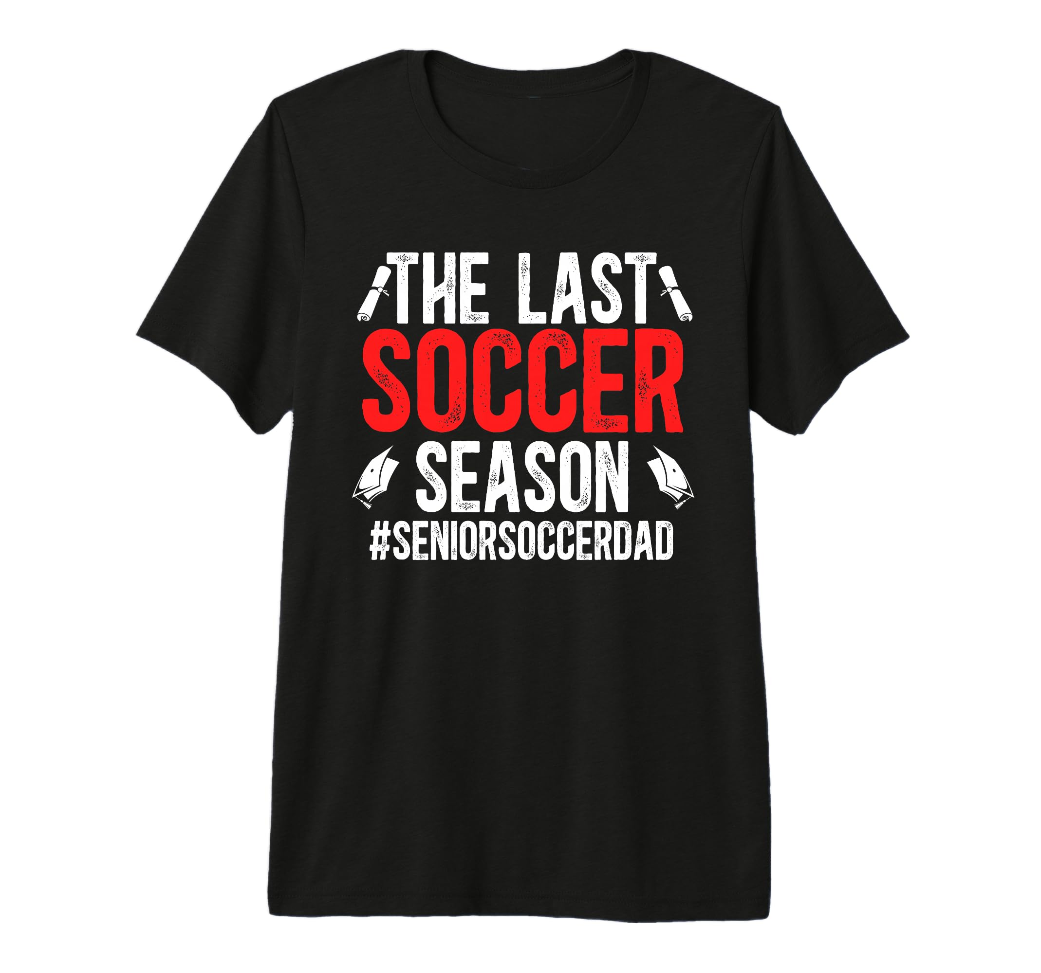 Mens Last Soccer Season Soccer Senior T-Shirt - Minimalist Print Men Women - T-Shirt, Sweatshirt, Hoodie