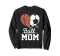 Ball Mom Funny Basketball Soccer Mom Sweatshirt - Graphic Print Men Women - T-Shirt, Sweatshirt, Hoodie