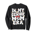 My Senior Soccer Mom Era Sweatshirt - Casual Everyday Wear Men Women - T-Shirt, Sweatshirt, Hoodie