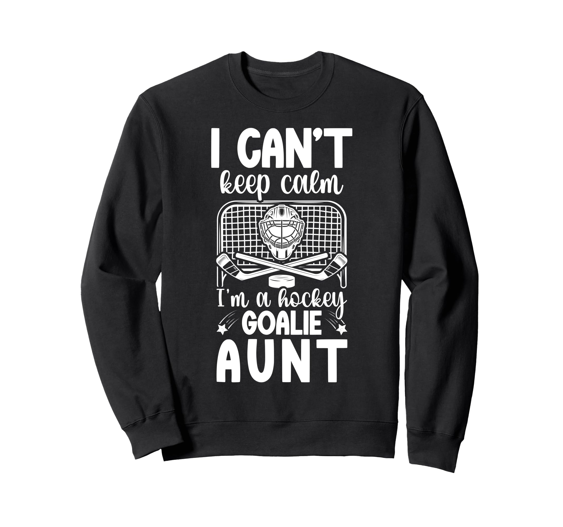 Im Hockey Goalie Aunt Ice Hockey Sweatshirt - Aesthetic Graphic Men Women - T-Shirt, Sweatshirt, Hoodie
