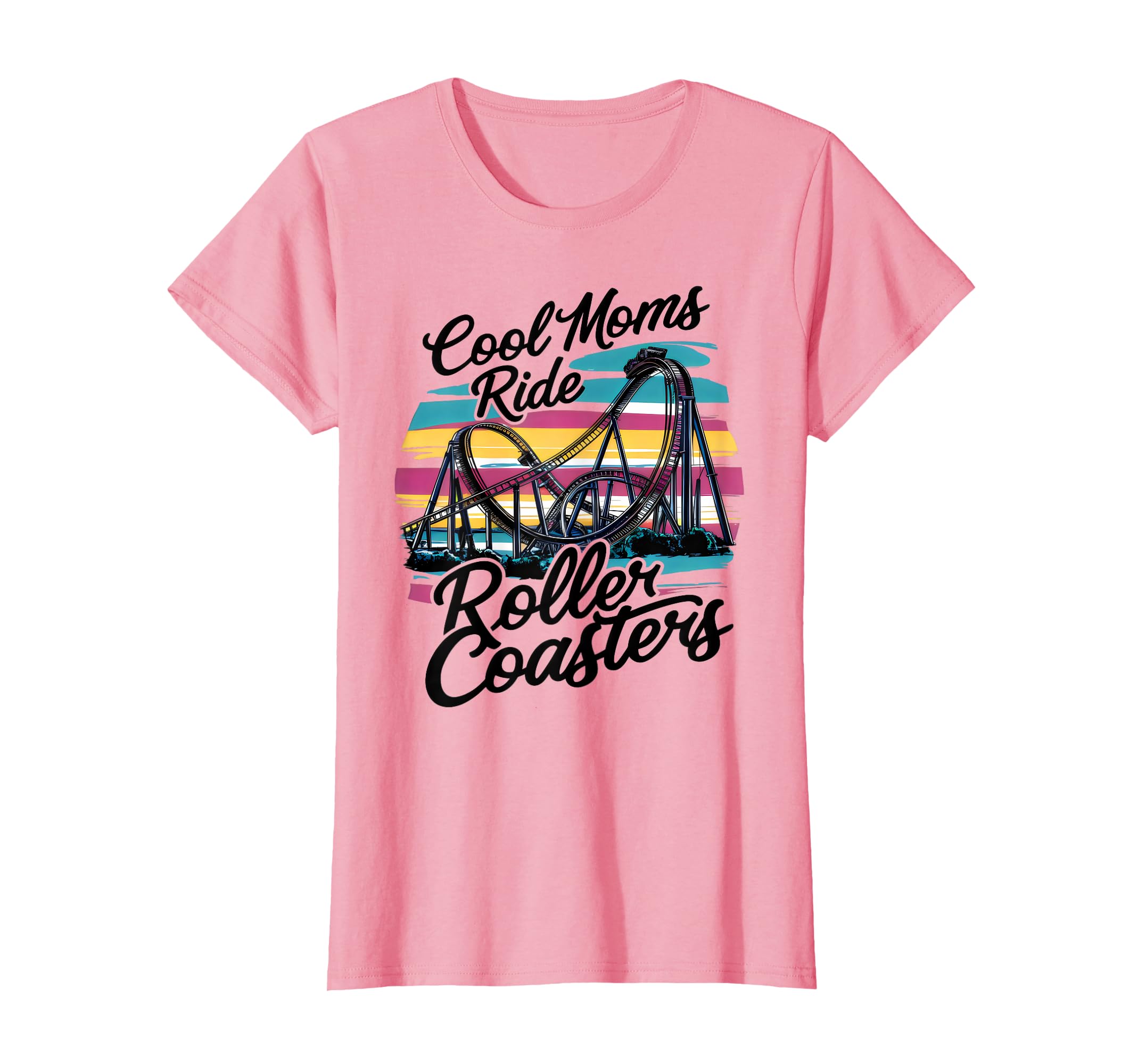 Moms Roller Coasters T-Shirt - Fun Novelty Design Unisex - T-Shirt, Sweatshirt, Hoodie