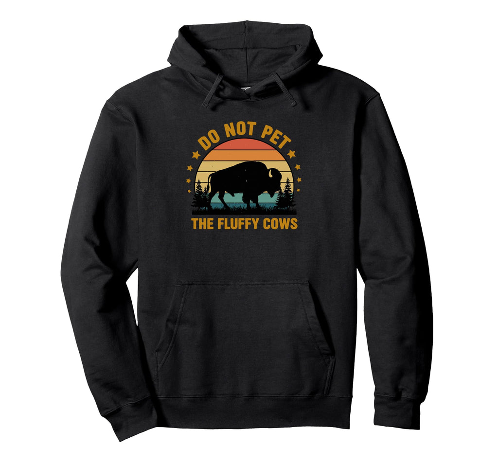 Do Not Pet Fluffy Cows Bison Buffalo Hoodie - Minimalist Print for Adults - T-Shirt, Sweatshirt, Hoodie