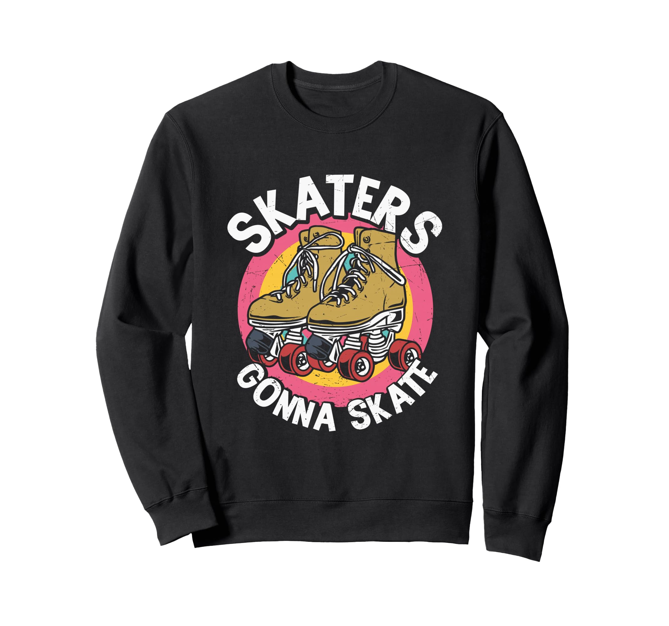 Skaters Gonna Skate Rollerskating Sweatshirt - Aesthetic Graphic Men Women - T-Shirt, Sweatshirt, Hoodie