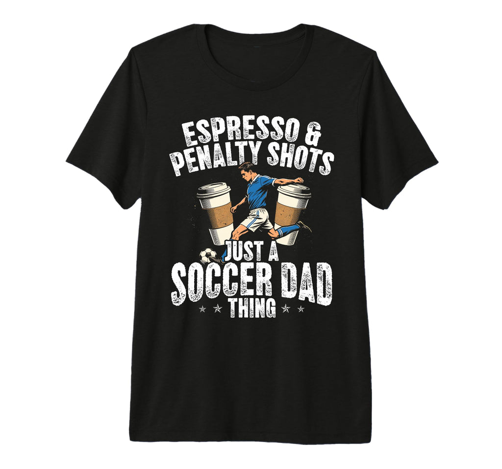 Soccer Dad Thing Coffee Lover Tri Blend T-Shirt - Novelty Apparel Men Women - T-Shirt, Sweatshirt, Hoodie