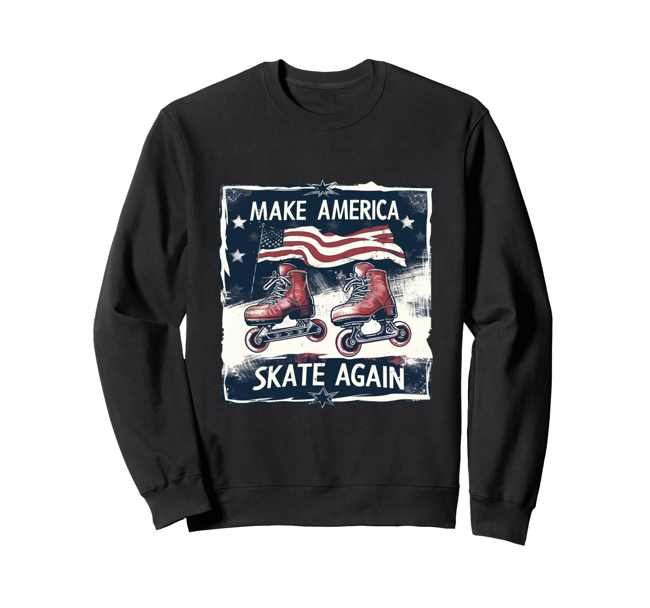 Funny Rollerskating Make America Sweatshirt - Graphic Print Men Women - T-Shirt, Sweatshirt, Hoodie