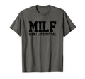 Milf I Love Futsal Funny Popular T-Shirt - Fun Novelty Design Men Women - T-Shirt, Sweatshirt, Hoodie