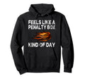 Funny Hockey Feels Like Penalty Box Hoodie - Minimalist Print for Adults - T-Shirt, Sweatshirt, Hoodie