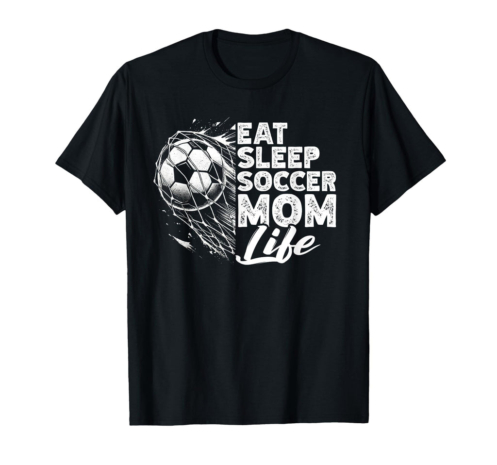 Eat Sleep Soccer Mom Life Soccer T-Shirt - Custom Art Print for Adults - T-Shirt, Sweatshirt, Hoodie