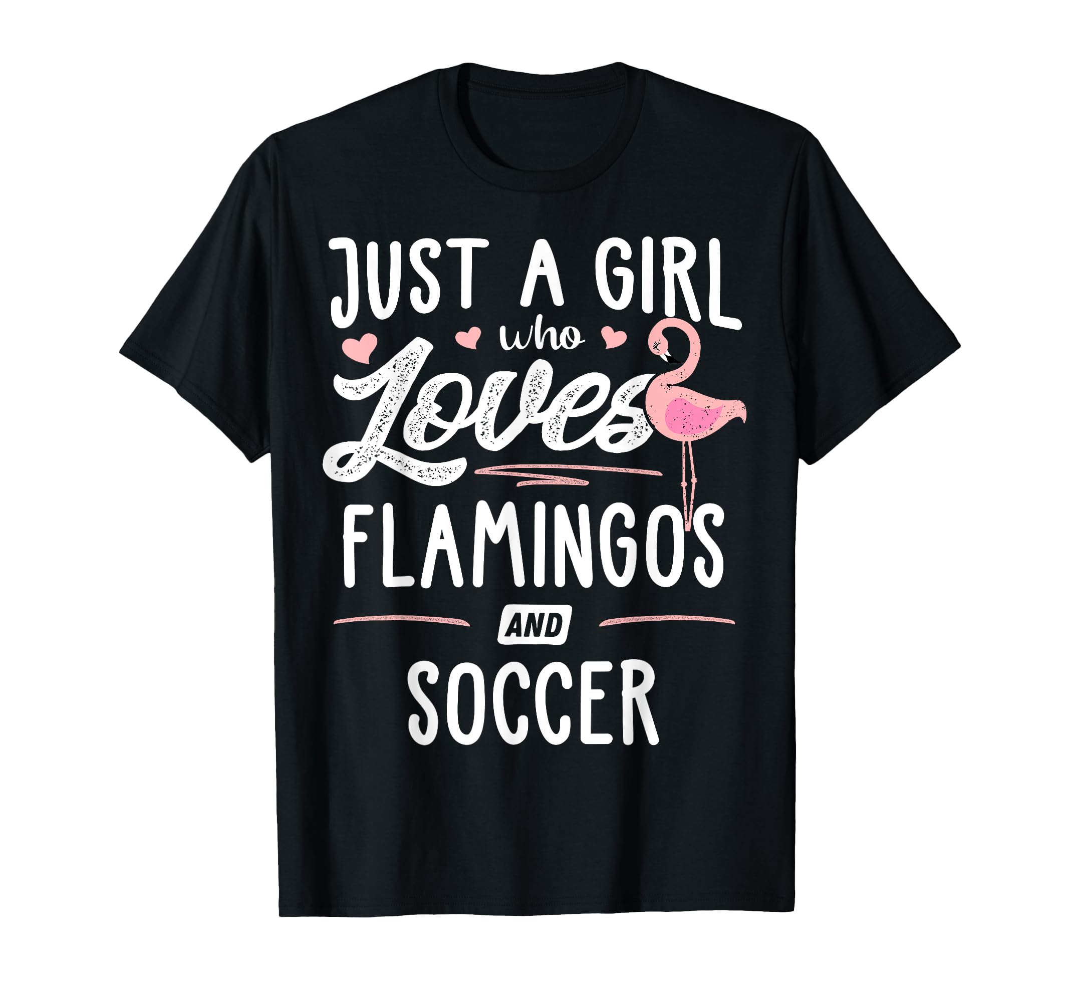 Just Who Loves Flamingos And Soccer T-Shirt - Aesthetic Graphic for Adults - T-Shirt, Sweatshirt, Hoodie