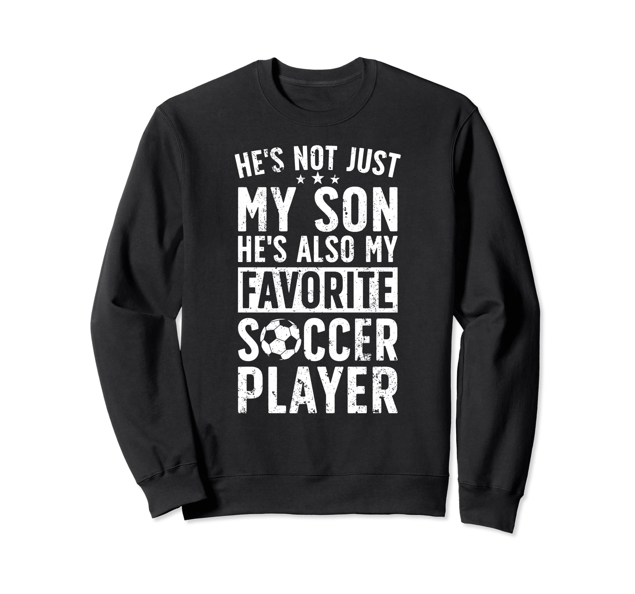 Hes My Favorite Soccer Player Dad Sweatshirt - Aesthetic Graphic Unisex - T-Shirt, Sweatshirt, Hoodie