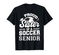 Proud Sister Soccer Senior 2026 Graduation T-Shirt - Trendy Graphic Unisex - T-Shirt, Sweatshirt, Hoodie