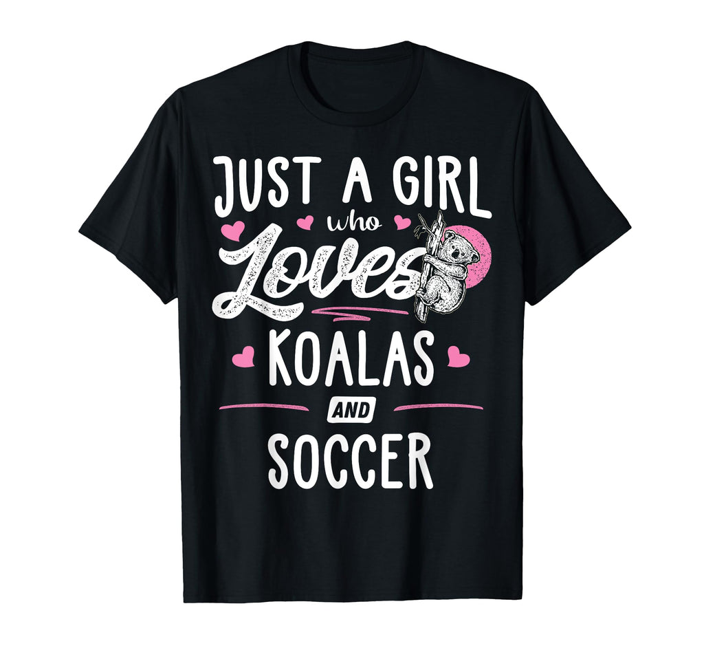 Just Who Loves Koalas And Soccer Gift T-Shirt - Unique Graphic Unisex - T-Shirt, Sweatshirt, Hoodie