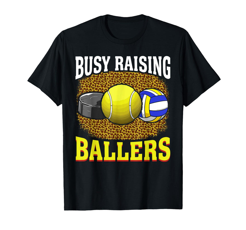 Busy Raising Hockey Tennis Volleyball T-Shirt - Graphic Print Men Women - T-Shirt, Sweatshirt, Hoodie