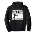 Soccer Player I Play Like Funny Soccer Hoodie - Trendy Graphic for Adults - T-Shirt, Sweatshirt, Hoodie