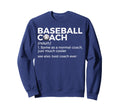Baseball Coach Definition Best Coach Sweatshirt - Custom Art Print Unisex - T-Shirt, Sweatshirt, Hoodie