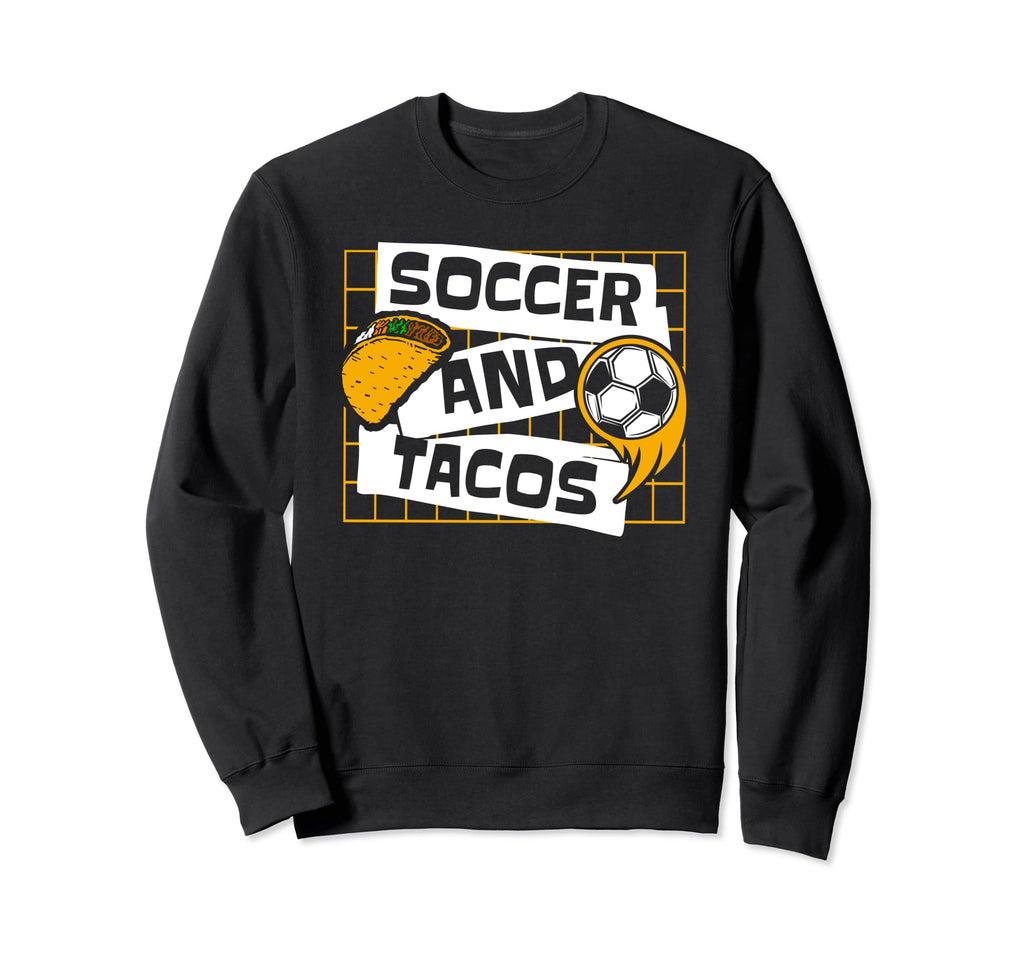 Soccer And Tacos Futbol Fu Ball Goal Sweatshirt - Minimalist Print Unisex - T-Shirt, Sweatshirt, Hoodie