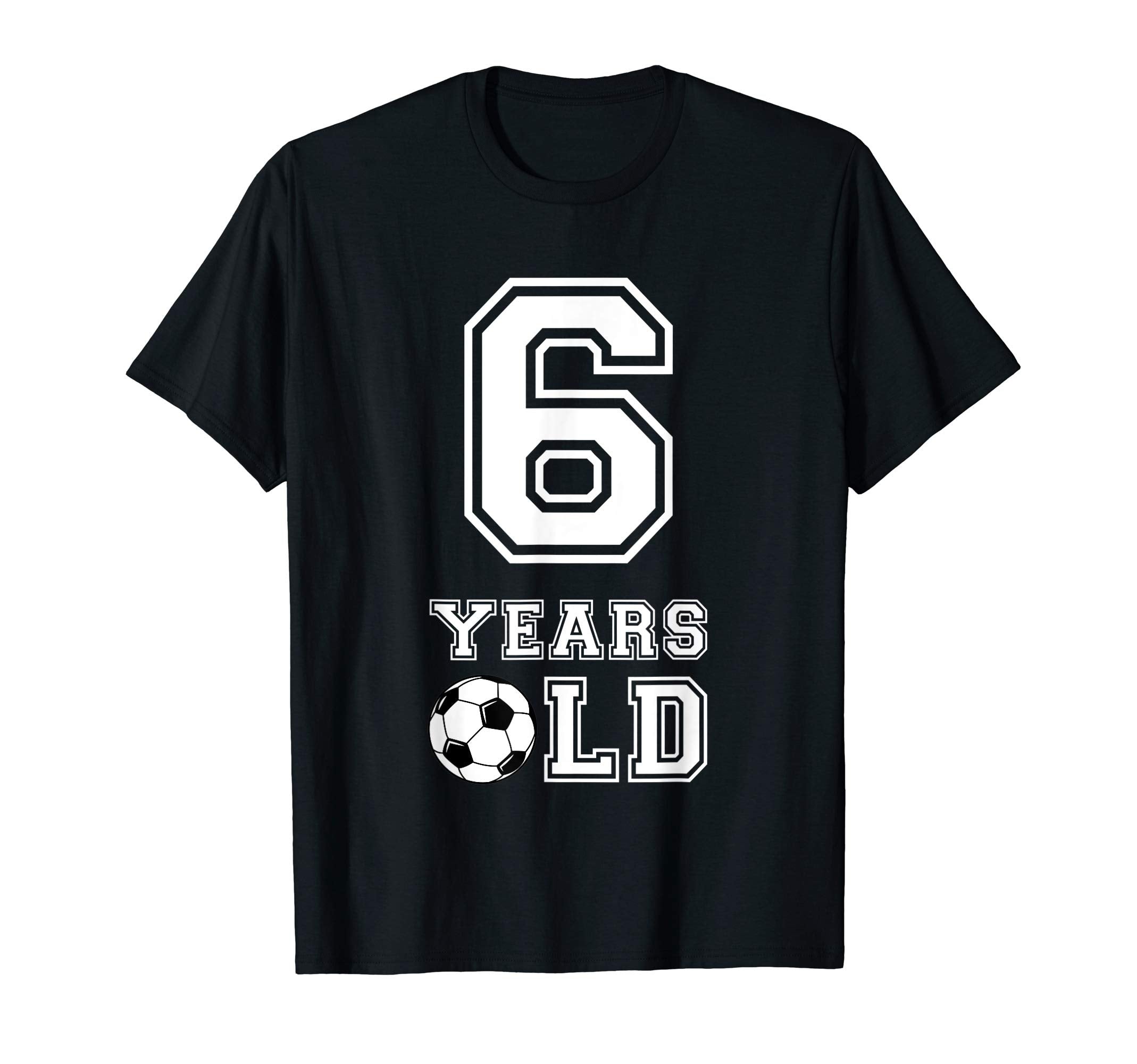 6 Years Old Soccer Birthday 6Th T-Shirt - Novelty Apparel Men Women - T-Shirt, Sweatshirt, Hoodie