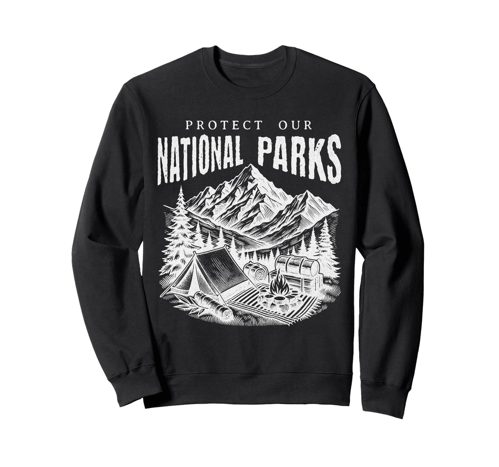 Protect National Parks Defend Sweatshirt - Fun Novelty Design Unisex - T-Shirt, Sweatshirt, Hoodie