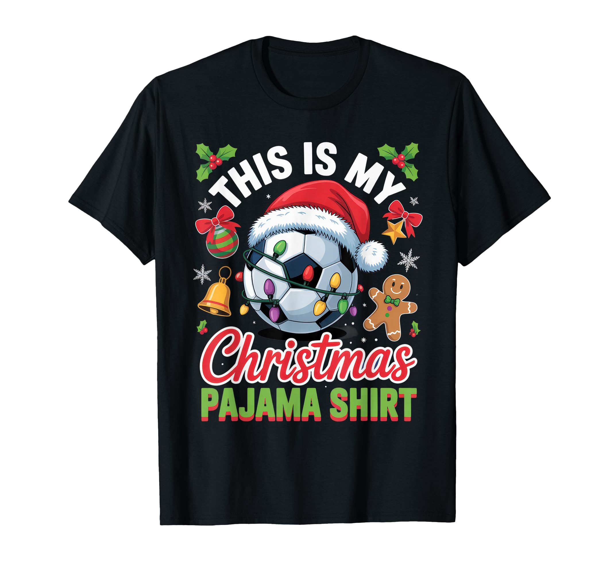 This Is My Pajama Soccer Lover Holiday Fun T-Shirt - Trendy Graphic Unisex - T-Shirt, Sweatshirt, Hoodie