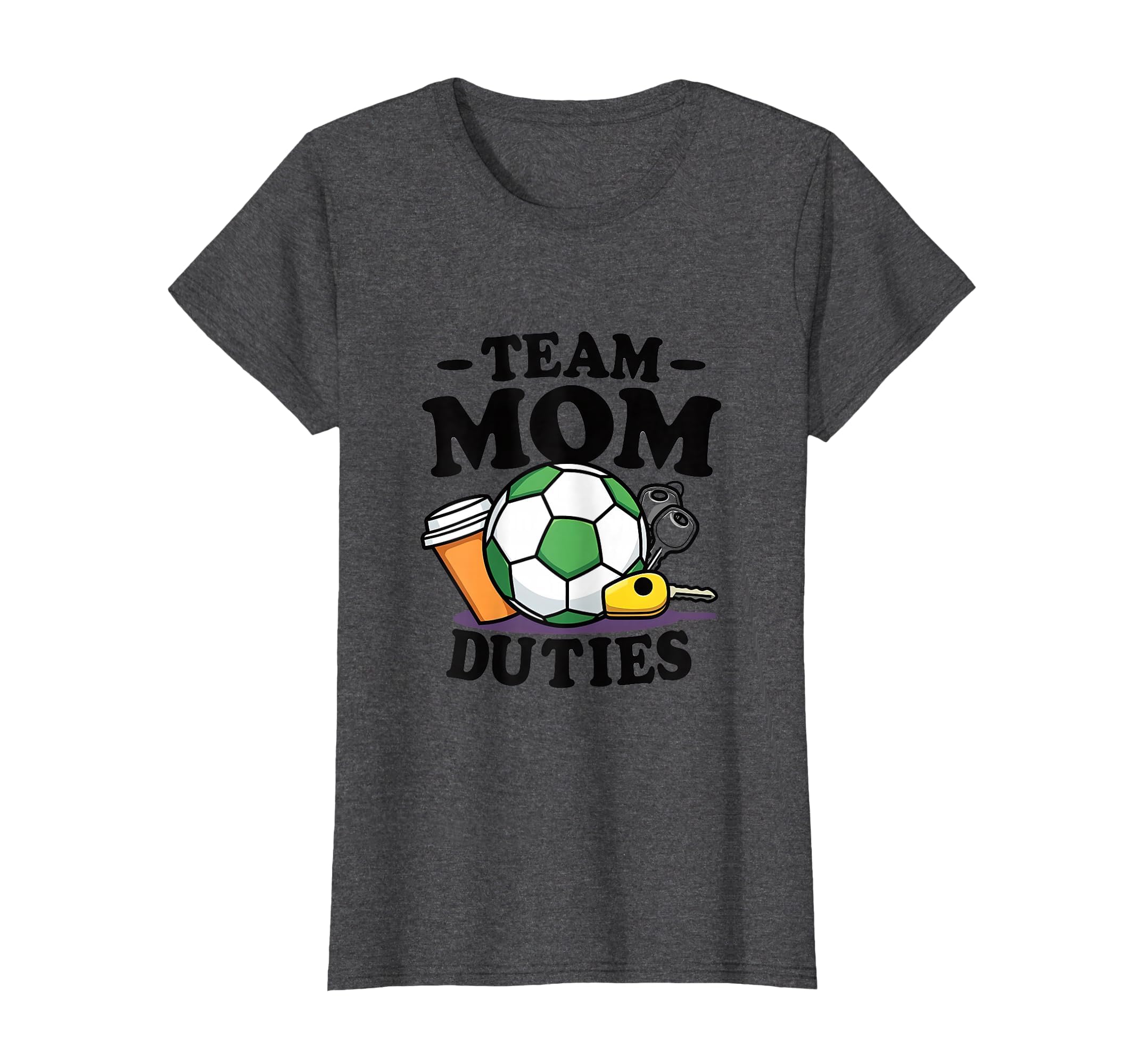 Team Mom Duties Soccer Mom T-Shirt - Novelty Apparel for Adults - T-Shirt, Sweatshirt, Hoodie
