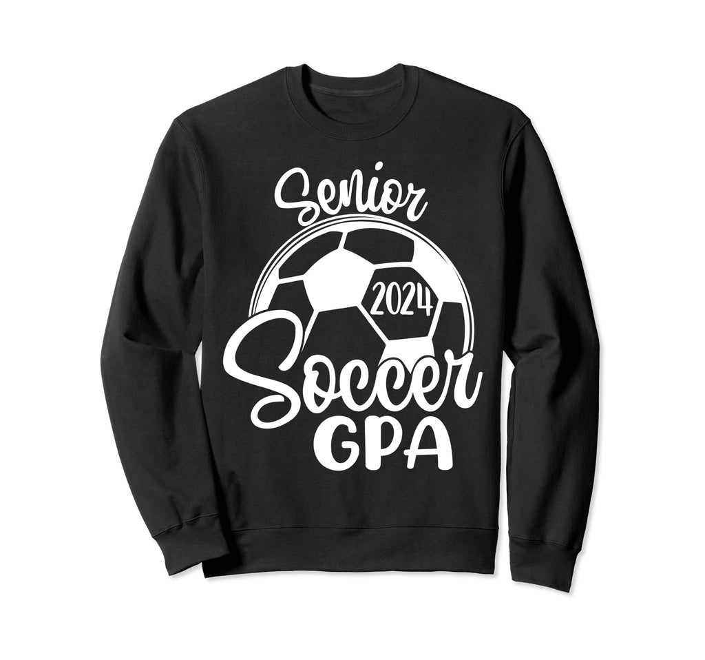 Senior Soccer Gpa 2024 Class 2024 Sweatshirt - Graphic Print for Adults - T-Shirt, Sweatshirt, Hoodie