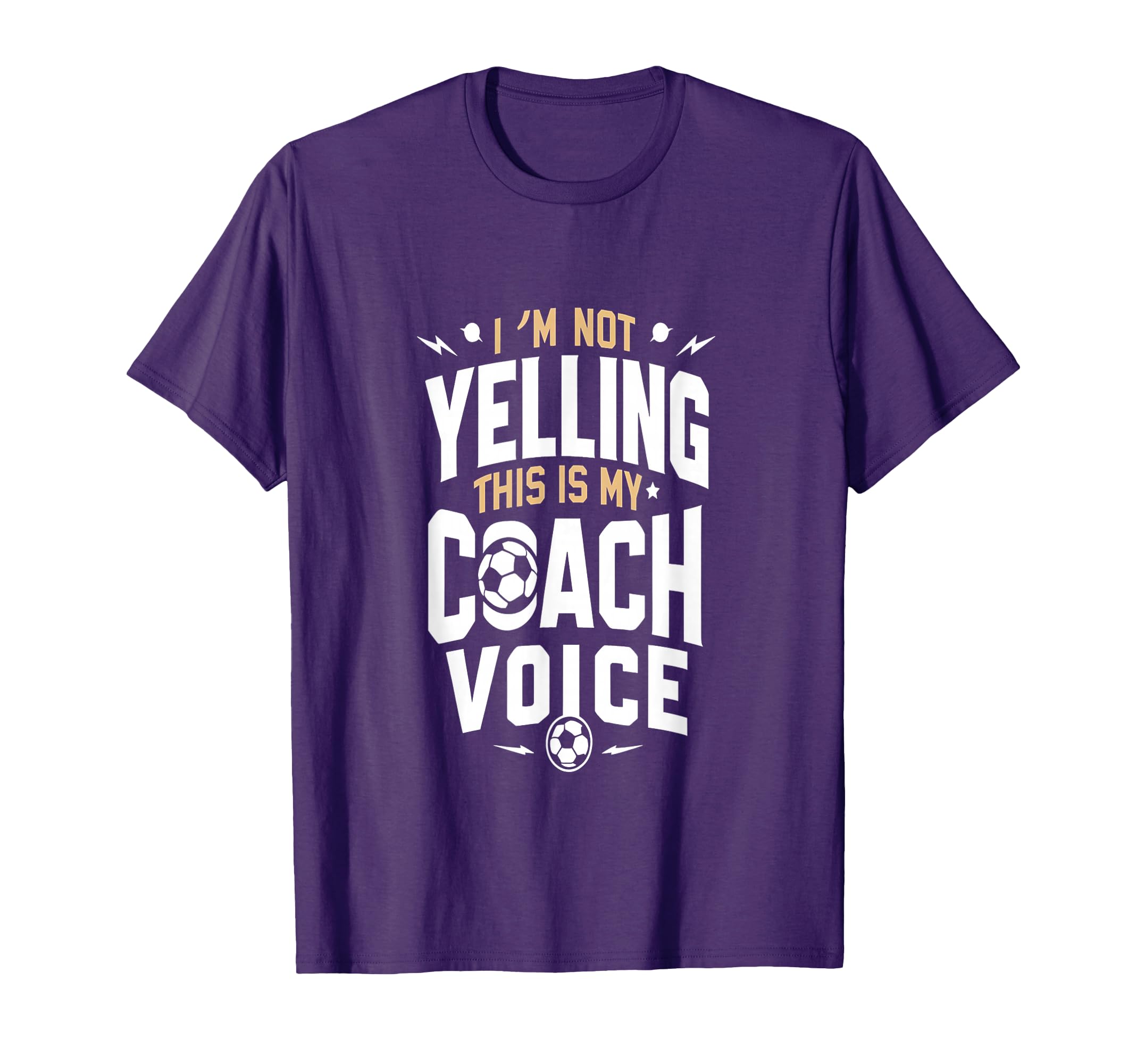 Im Not Yelling Soccer Coach T-Shirt - Custom Art Print Men Women - T-Shirt, Sweatshirt, Hoodie